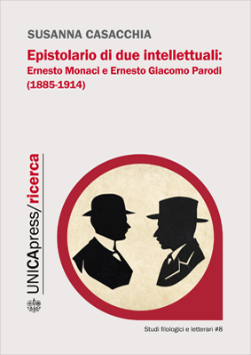 Copertina per Epistolario di due intellettuali: Ernesto Monaci e Ernesto Giacomo Parodi (1885-1914)