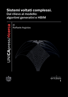 Copertina per Sistemi voltati complessi. Dal rilievo al modello: algoritmi generativi e HBIM