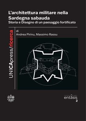 Copertina per L' architettura militare nella Sardegna sabauda: Storia e Disegno di un paesaggio fortificato