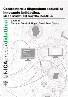 Copertina per Contrastare la dispersione scolastica innovando la didattica: Idee e risultati dal progetto TALENTED