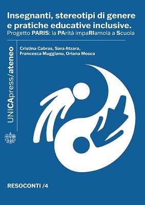 Copertina per Insegnanti, stereotipi di genere e pratiche educative inclusive: Progetto PARIS, la PArità impaRIamola a Scuola