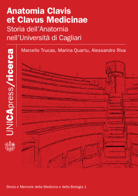 Copertina per Anatomia Clavis et Clavus Medicinae: Storia dell'Anatomia nell'Università di Cagliari