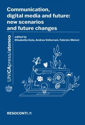 Copertina per Communication, digital media and future:  new scenarios and future changes