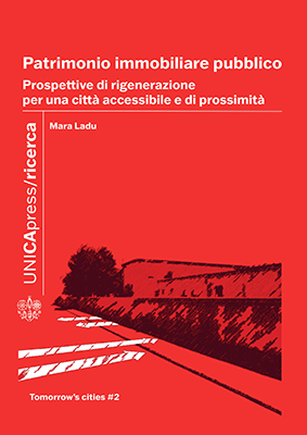 Copertina per Patrimonio immobiliare pubblico: Prospettive di rigenerazione per una città accessibile e di prossimità