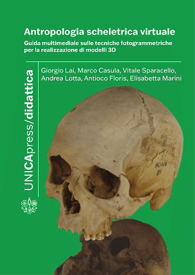 Copertina per Antropologia scheletrica virtuale: Guida multimediale sulle tecniche fotogrammetriche per la realizzazione di modelli 3D